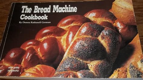 The Bread Machine Cookbook Nitty Gritty Cookbooks German Donna