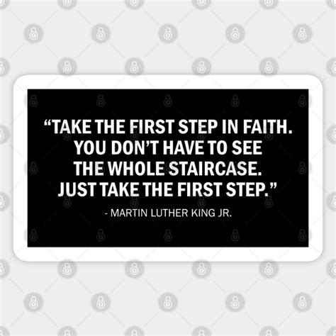 Take The First Step In Faith You Dont Have To See The Whole Staircase