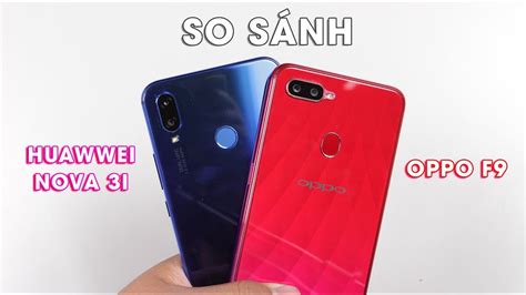 The huawei nova 3i price in india has been set at rs. So sánh Oppo F9 vs Huawei Nova 3i: Máy nào sẽ đẹp hơn ...