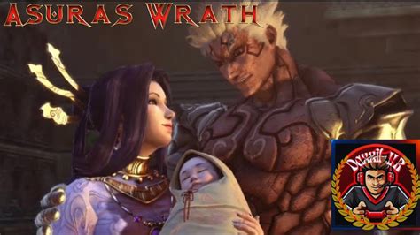 Asuras Wrath Part 2 Rebirth Episode 7 A Fathers Duty Youtube