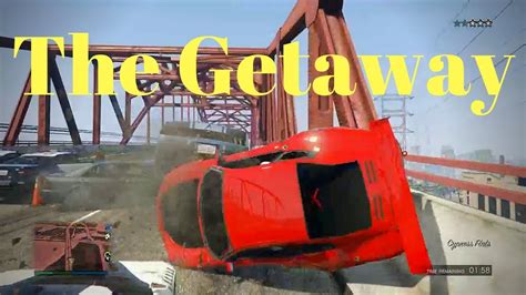 The Getaway On Gta 5 Youtube