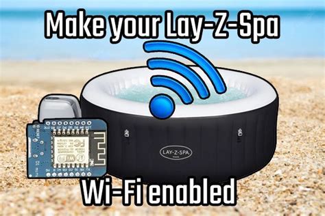 Add Wi Fi To Your Lay Z Spa Hot Tub Wifi Spa Hot Tubs Inflatable