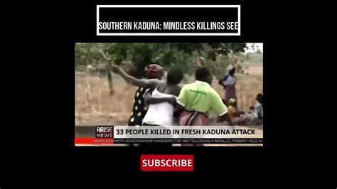 Southern Kaduna Killings More Than 30 People Killed In Fresh Fulani