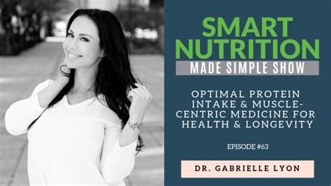 Optimal Protein Intake And Muscle Centric Medicine For Health And Longevity