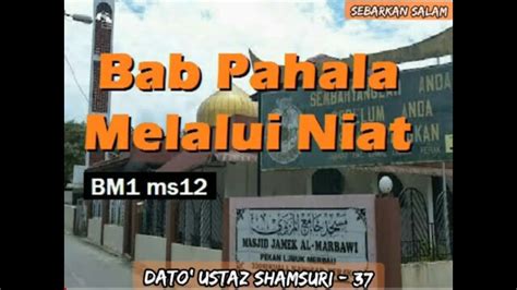 37 Dato Ustaz Shamsuri 2002 04 08 Bab Pahala Melalui Niat BM1 Ms12