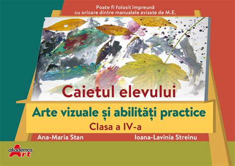 Caietul Elevului Arte Vizuale și Abilități Practice Clasa A Iv A