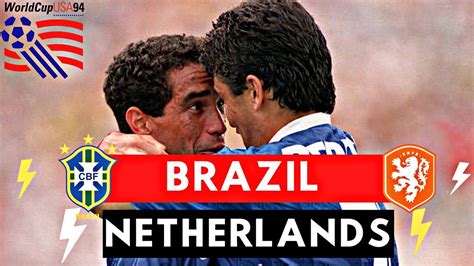 Brazil Vs Netherlands 3 2 All Goals And Highlights 1994 World Cup