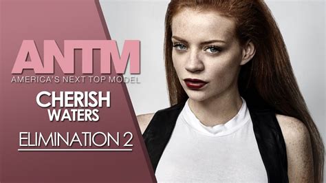 Americas Next Top Model Cycle 23 Elimination 2 Cherish Waters Youtube