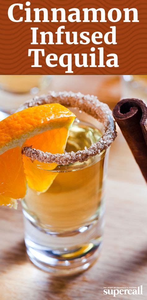 Cinnamon Infused Tequila Recipe Tequila Recipe Cinnamon Flavor