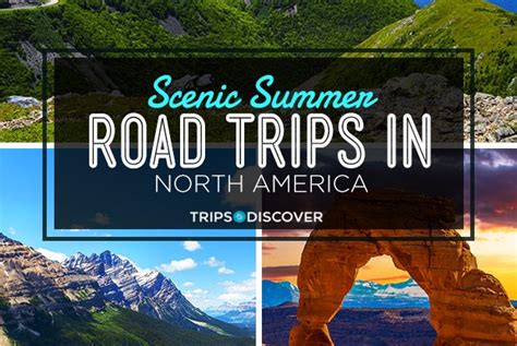 15 Scenic Summer Road Trips In North America 2020 Guide Trips To