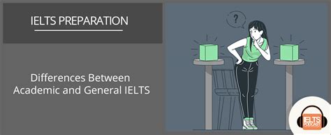 What Is The Difference Between Ielts General And Ielts Academic