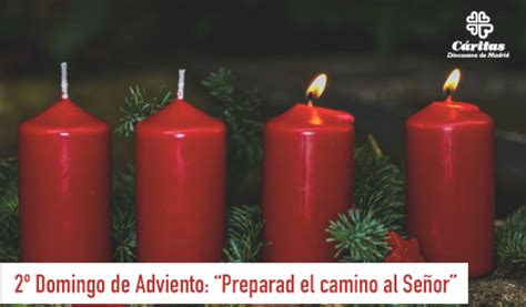 Segundo Domingo De Adviento Preparad El Camino Al Señor Caritas Madrid