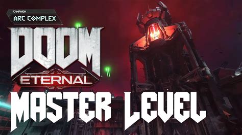 Doom Eternal Arc Complex Master Level Youtube