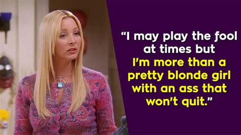 13 Quotes By Phoebe Buffay That Show She Was The Quirkiest And