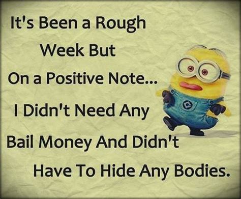 lol it s been a rough week but i survived and so did everyone else … funny minion pictures