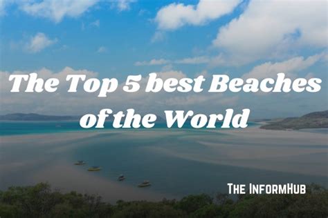 The Top 5 Best Beaches Of The World