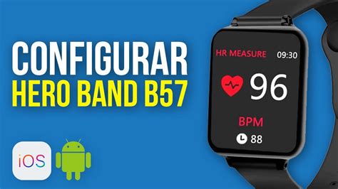 Smartwatch B57 Configurar Android E Iphone Hero Band B57 Youtube