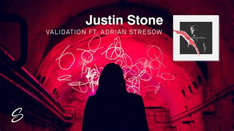 Justin Stone Validation Feat Adrian Stresow Youtube