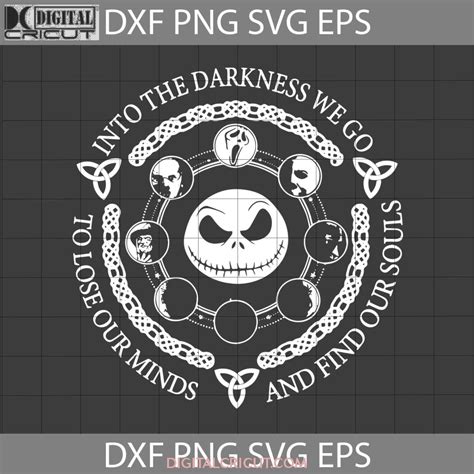 Into The Darkness We Go To Lose Our Minds And Find Our Souls Svg Jack