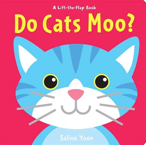 Do Cats Moo By Salina Yoon