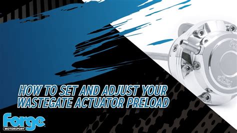 How Do I Set And Adjust My Wastegate Actuator Preload Watch This Video
