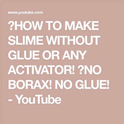 You can make a great fluffy version of slime with a few simple ingredients. 😱HOW TO MAKE SLIME WITHOUT GLUE OR ANY ACTIVATOR! 😱NO BORAX! NO GLUE! - YouTube