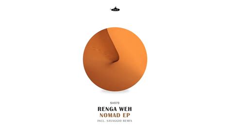 Renga Weh Nomad Savaggio Remix Youtube