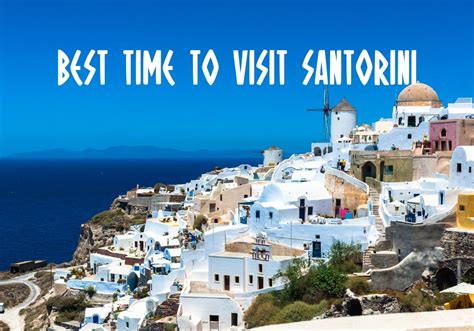 Best Time To Visit Santorini And Why To Avoid August 2023 Guide