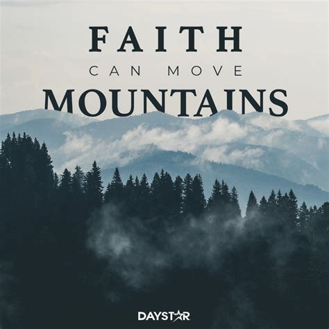 Move mountains quotations to inspire your inner self: Faith can move mountains. Daystar.com in 2020 | Christian quotes inspirational, Encouragement ...
