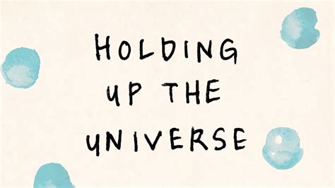 Is it hard to maintain integrity. Holding Up the Universe - Official Trailer - YouTube