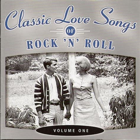 Classic Love Songs Of Rock N Roll Volume One 2004 Cd Discogs