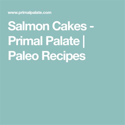 Salmon cakes can be paired with an endless variety of vegetables and starches to make a unique meal that suites the taste of everyone in your home. Salmon Cakes | Recipe | Salmon cakes, Paleo recipes, Food ...