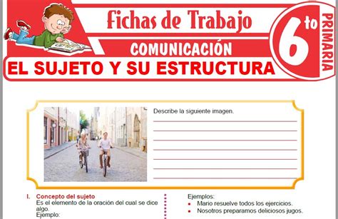 El Sujeto Y Su Estructura Para Sexto De Primaria Fichas De Trabajo