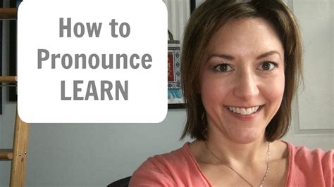 How To Pronounce Learn Lɜrn American English Pronunciation Lesson