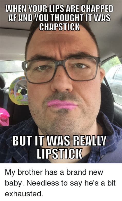 Your Lips Are Dry Meme