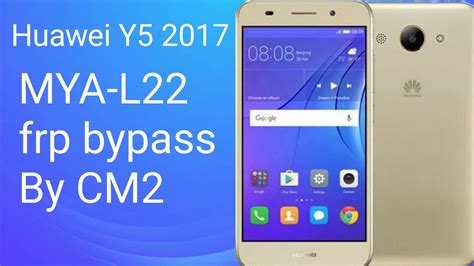 Huawei Y5 2017 Mya L22 Frp Bypass By Cm2 Android 60 Press Volume Up