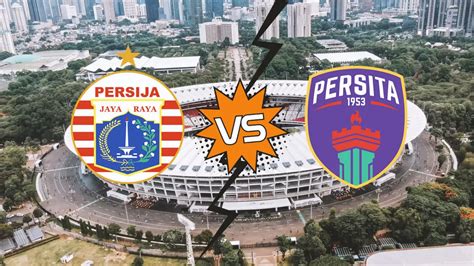 Link Live Streaming Liga 1 2023 2024 Persija Jakarta Vs Persita Tangerang