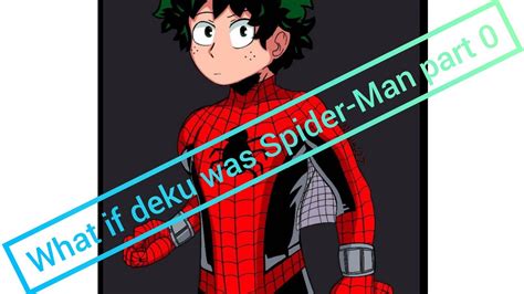 What If Deku Was Spider Man Youtube