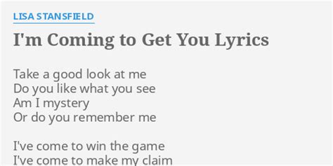 Im Coming To Get You Lyrics By Lisa Stansfield Take A Good Look