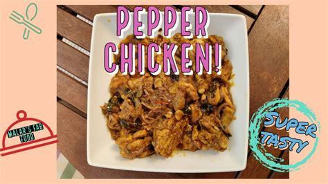 My Pepper Chicken Recipe Youtube