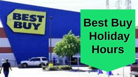 Best Buy Holiday Hours Openclosed In 2024 Ihour Information