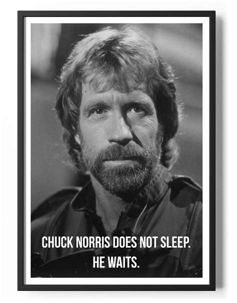 Chuck Norris Does Not Sleep He Waits Poster Justposters