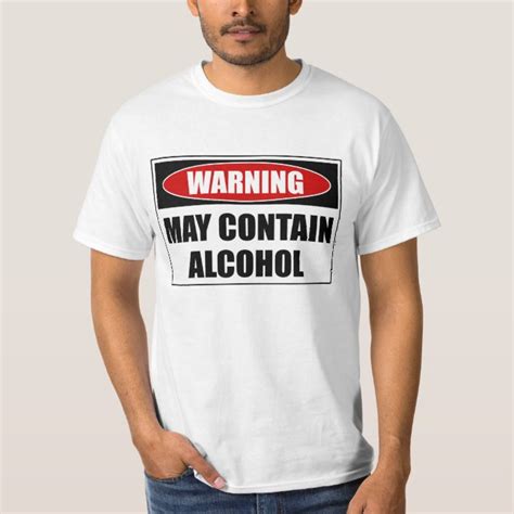 Warning May Contain Alcohol T Shirt