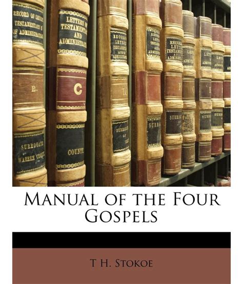 Manual Of The Four Gospels Buy Manual Of The Four Gospels Online At