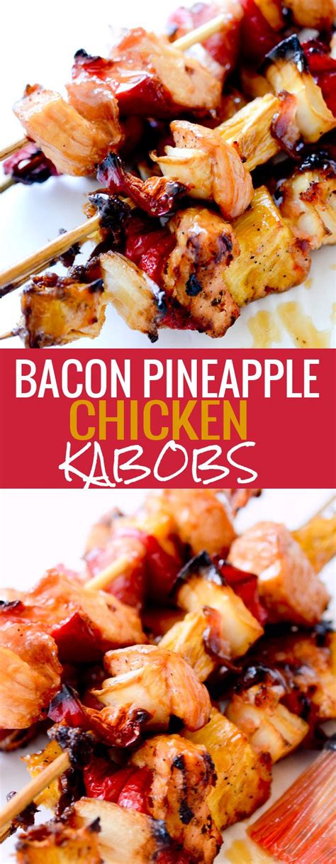 Grilled pineapple chicken kabobs are sweet and spicy all at the same time. Bacon, Pineapple, Chicken Kabobs - Recipe Diaries | Kabob ...