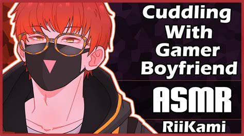 Cuddles With Gamer Boyfriend Anime Asmr Roleplay Youtube