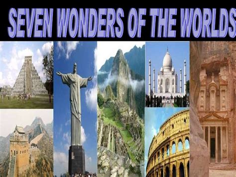 The seven wonders of the world is a list of the most famous monuments of human genius created before our time. Seven Wonders Of The World