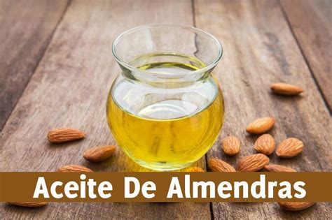 Beneficios Del Aceite De Almendras Dulce