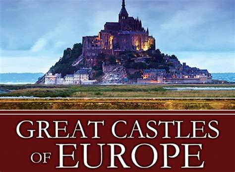 Great Castles Of Europe Tv Show Air Dates And Track Episodes Next Episode