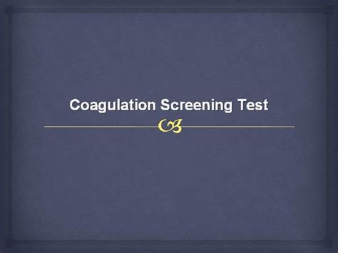 Coagulation Screening Test Protime Prothrombinpt The Prothrombin Time
